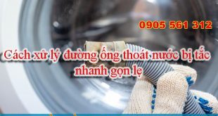 Cách xử lý đường ống thoát nước bị tắc nhanh gọn lẹ