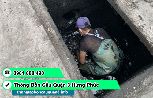 Nạo vét hố ga phường 12 quận 3 Hưng Phúc ưu đãi 5%
